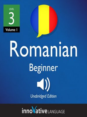 cover image of Learn Romanian - Level 3: Beginner Romanian, Volume 1